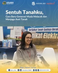 Sentuh Tanahku, Cara Baru Generasi Muda Melacak dan Menjaga Aset Tanah